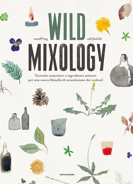 Wild Mixology, il libro